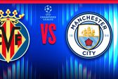 UEFA Champions League: ¿Cuándo y dónde ver el Villarreal vs Manchester City?