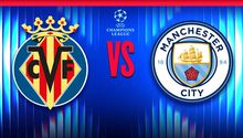 UEFA Champions League: ¿Cuándo y dónde ver el Villarreal vs Manchester City?