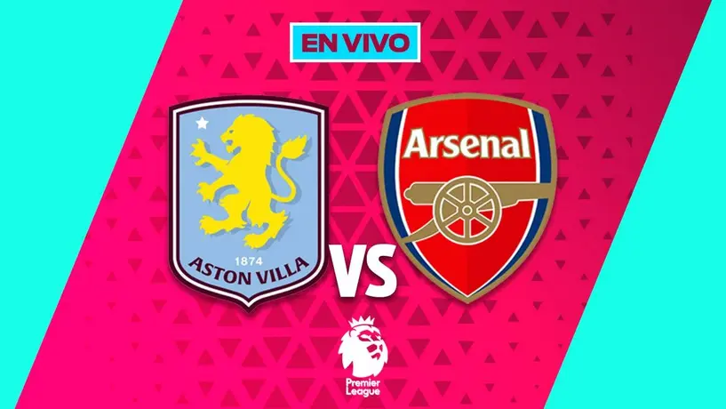 Aston Villa vs Arsenal EN VIVO Premier League Jornada 15