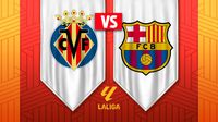 LaLiga: ¿Cuándo y dónde ver el Villarreal vs FC Barcelona?