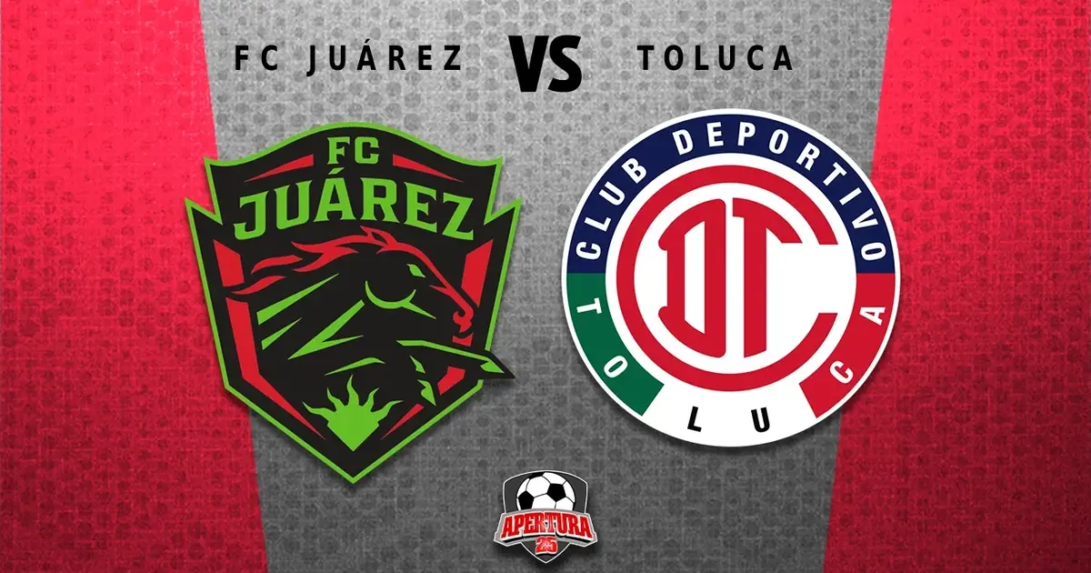 FC Juárez vs Toluca: ¿Dónde y a qué hora ver la ida de Cuartos de Final del  Apertura 2025 de Liga MX? | RÉCORD