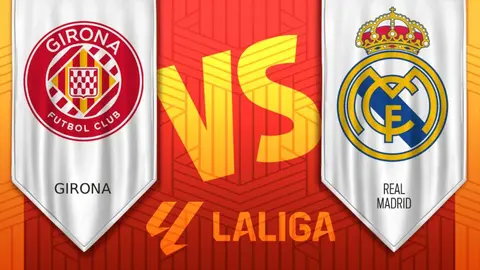 LaLiga: ¿Cuándo y dónde ver el Girona vs Real Madrid?