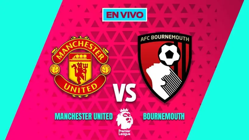Manchester United vs Bournemouth EN VIVO Premier League Jornada 16