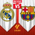 Real Madrid vs Barcelona EN VIVO El Clásico LaLiga Jornada 10