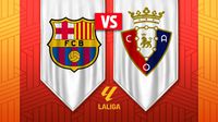 LaLiga: ¿Cuándo y dónde ver el FC Barcelona vs Osasuna?