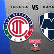 Toluca vs Monterrey EN VIVO Semifinal Vuelta Liga MX Apertura 2025