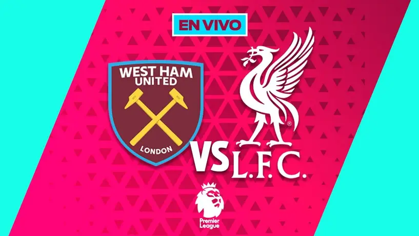 West Ham vs Liverpool EN VIVO Premier League Jornada 13