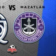 Liga MX: ¿Cuándo y dónde ver el Querétaro vs Mazatlán? EN VIVO