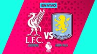 Liverpool vs Aston Villa EN VIVO Premier League Jornada 10