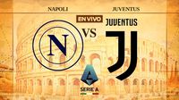 Napoli vs Juventus EN VIVO Serie A Jornada 14