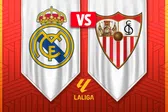 LaLiga: ¿Cuándo y dónde ver el Real Madrid vs Sevilla? EN VIVO