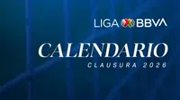 Liga MX Clausura 2026: Fechas clave, clásicos y ajustes por eventos internacionales