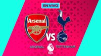 Arsenal vs Tottenham EN VIVO Premier League Jornada 12