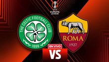 Celtic vs Roma EN VIVO UEFA Europa League Jornada 6
