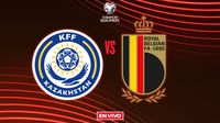 Kazajistán vs Bélgica EN VIVO Eliminatorias Mundialistas UEFA