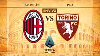 Serie A: ¿Dónde y cuándo ver AC Milán vs Torino?