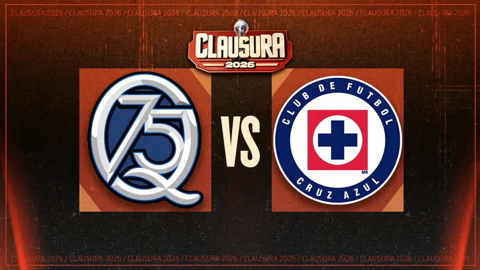 Querétaro vs Cruz Azul: ¿Dónde y a qué hora ver el partido de la Jornada 16 del Clausura 2026?