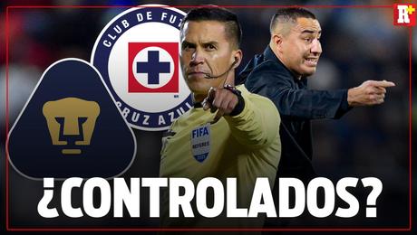 ¿PUMAS CON CONTROL EN EL ARBITRAJE? Sigue la POLÉMICA previo a la FINAL