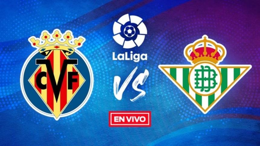 Villarreal vs Real Betis EN VIVO LaLiga Jornada 1 | RÉCORD