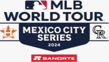 MLB anuncia serie en México entre Astros de Houston y Rockies de Colorado