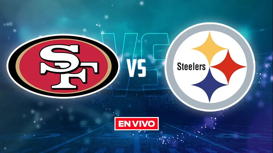 NFL: Steelers vs 49ers EN VIVO Semana 1