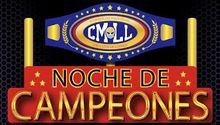 Consejo Mundial de Lucha Libre anunció a los luchadores para Noche de Campeones