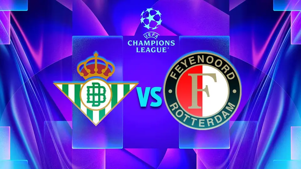 Dónde ver EN VIVO Real Betis vs Feyenoord: Horario y canales del partido de la Champions League