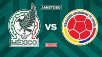 México vs Colombia EN VIVO Partido Amistoso