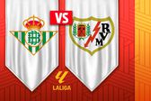 Real Betis vs Rayo Vallecano: ¿Dónde y a qué hora ver el juego de la J25 de LaLiga?