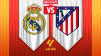 Real Madrid vs Atlético de Madrid LaLiga Jornada 29