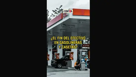 El fin del efectivo en casetas y gasolineras ¿Qué pasará?