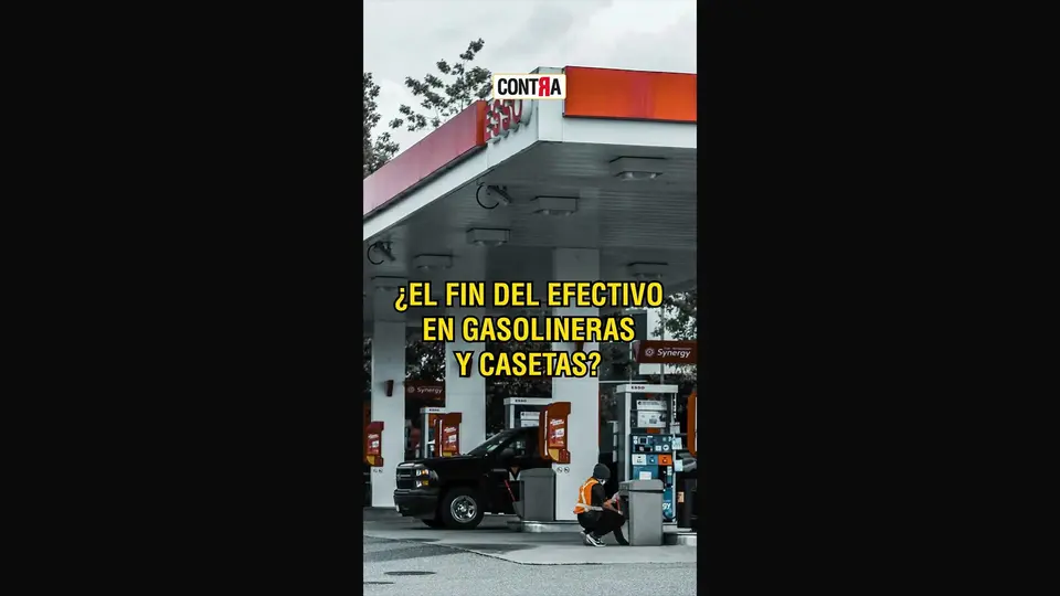 El fin del efectivo en casetas y gasolineras ¿Qué pasará?