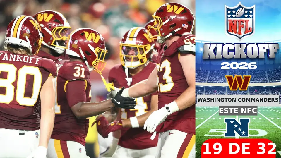 Todo lo que debes saber sobre los Washington Commanders rumbo al Kickoff 2026 de la NFL