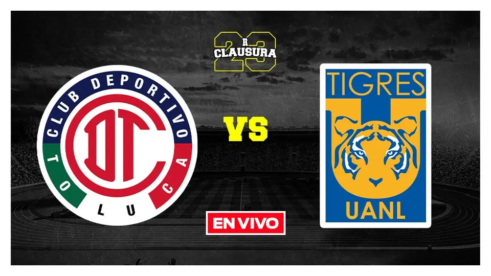 Liga MX: Toluca vs Tigres EN VIVO Cuartos de Final Vuelta CL2023