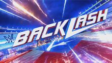 WWE Backlash: ¿A qué hora y dónde ver en vivo en México?