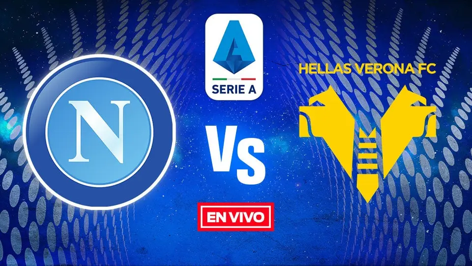 Napoli vs Hellas Verona Serie A EN VIVO Jornada 30 Temporada 2022-23