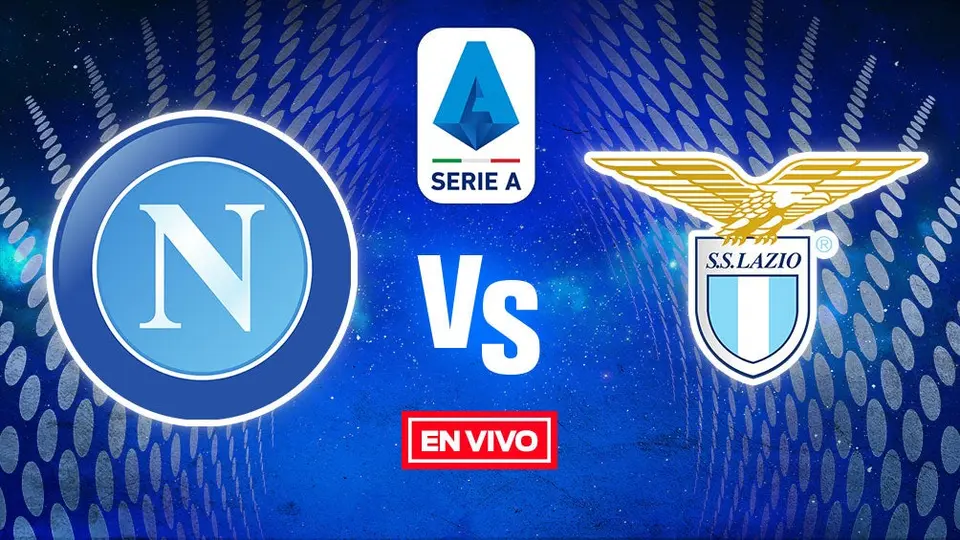 Napoli vs Lazio Serie A EN VIVO Jornada 25 Temporada 2022-23