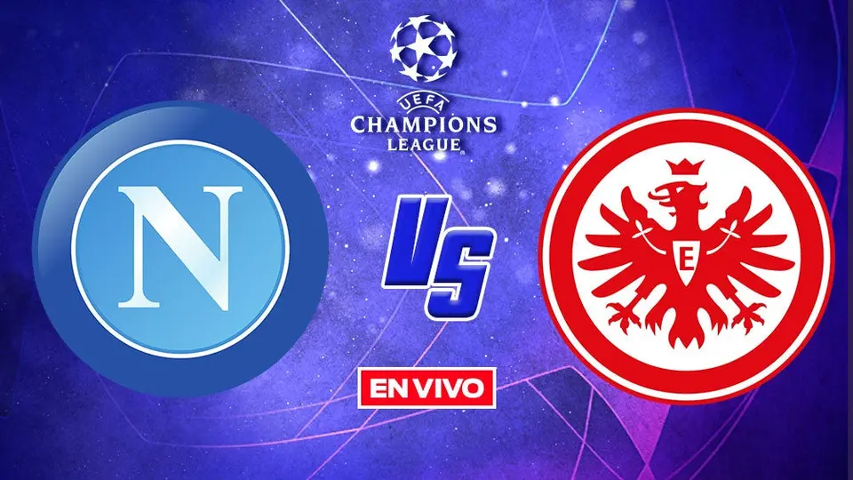 Champions League: Napoli vs Eintracht Frankfurt EN VIVO Octavos de Final Vuelta