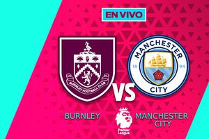 Burnley vs Manchester City EN VIVO Premier League Jornada 33