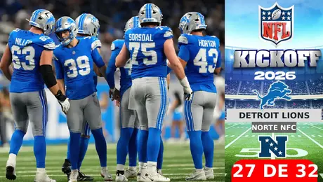 Todo lo que debes saber sobre los Detroit Lions rumbo al Kickoff 2026