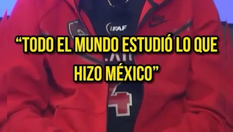 "Todo el mundo estudió lo que hizo México"