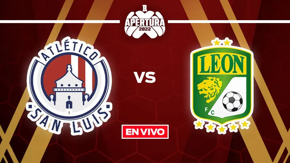 Atlético de San Luis vs León Liga MX EN VIVO Apertura 2022 Jornada 1