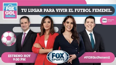Fox Gol Femenil, nuevo programa de la cadena Fox Sports