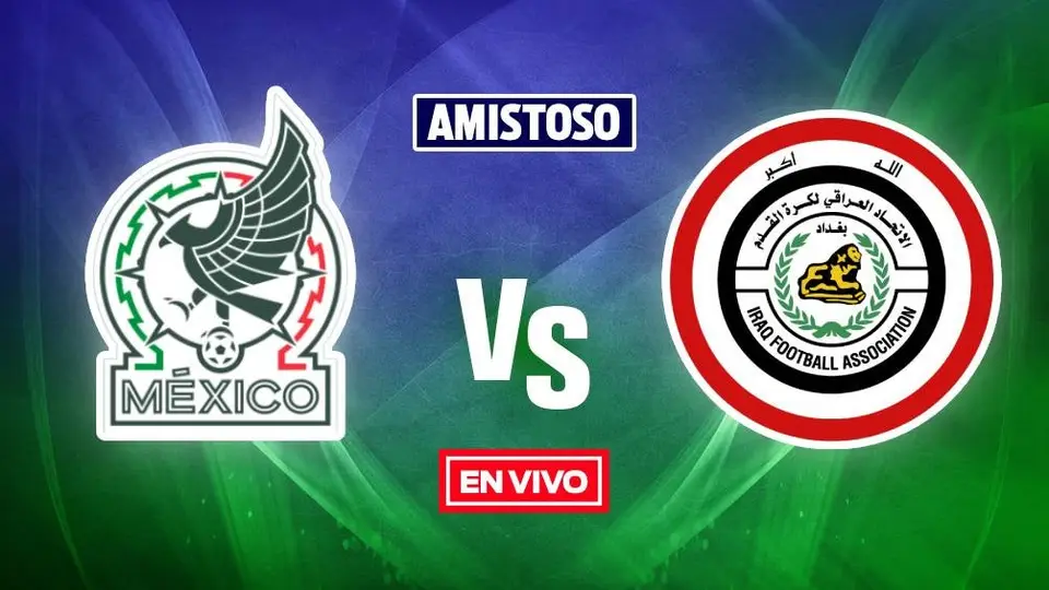 México vs Irak Amistoso Internacional EN VIVO