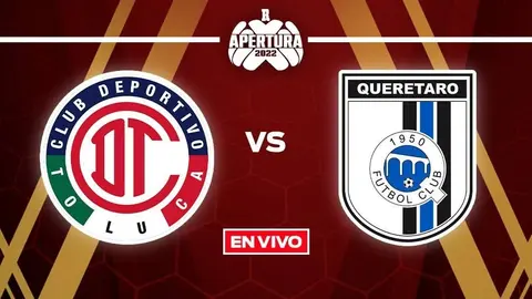 Toluca vs Querétaro Liga MX EN VIVO Jornada 17 Apertura 2022
