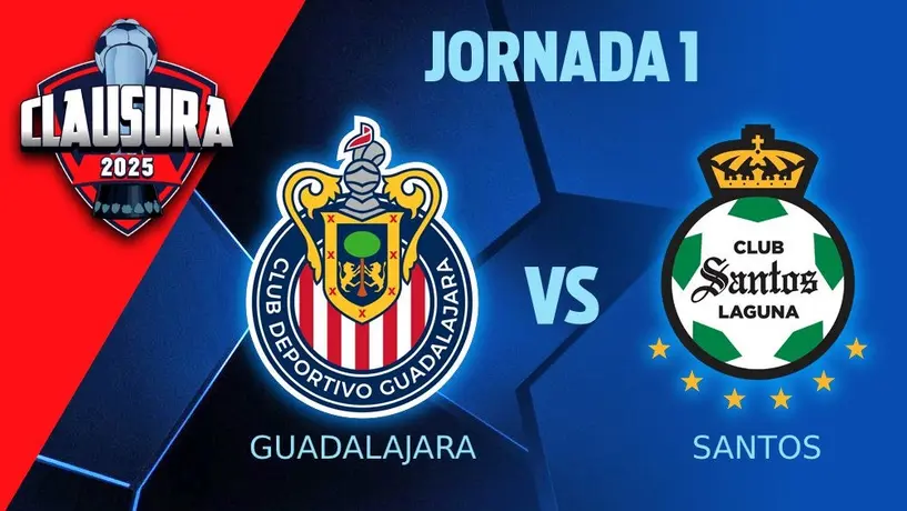 Chivas vs Santos: ¿Dónde y cuándo ver la Jornada 1 de la Liga MX?