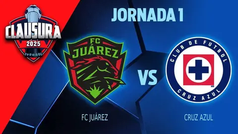 FC Juárez vs Cruz Azul: ¿Dónde y a qué hora ver el partido de la Jornada 2 del Clausura 2025?