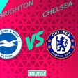Brighton vs Chelsea EN VIVO Premier League Jornada 25
