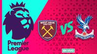 West Ham vs Crystal Palace EN VIVO Premier League Jornada 22