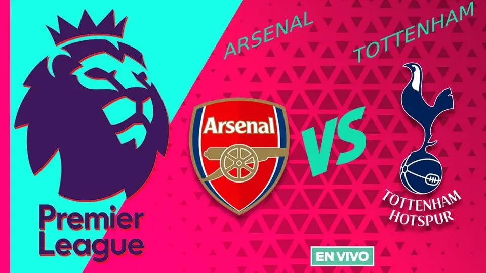 Arsenal vs Tottenham EN VIVO Premier League Jornada 21